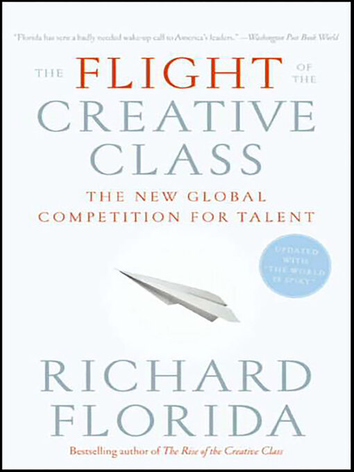 Title details for The Flight of the Creative Class by Richard Florida - Available